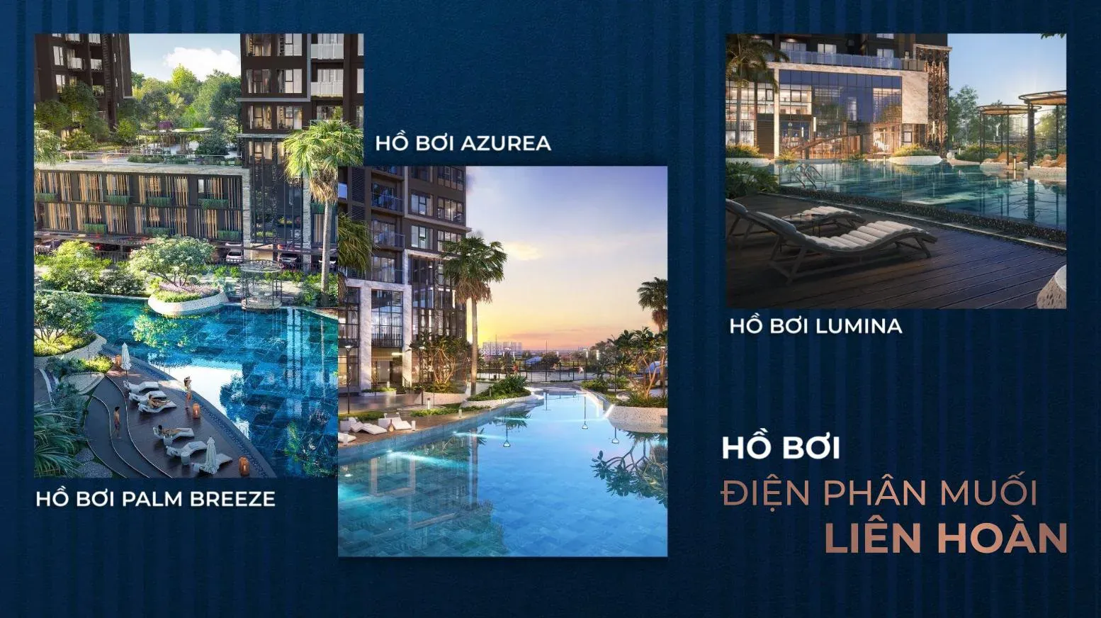 Ba hồ bơi Azurea, Lumina, Palm Breeze